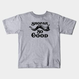 Shofar So Good Kids T-Shirt